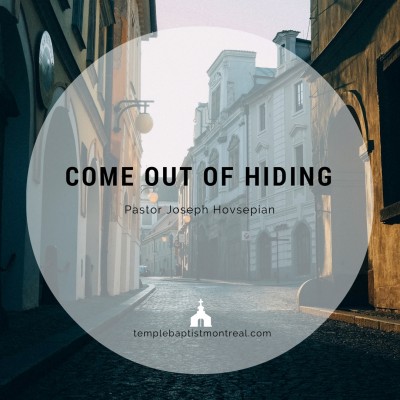 Come Out Of Hiding