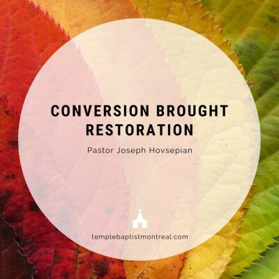 Conversion Brought Restoration