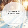 The Value of a Single Soul