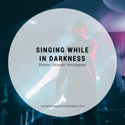 Singing While in Darkness